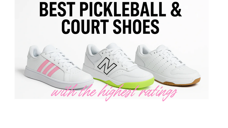 Top-rated + Cutest Pickleball Shoes for Indoor and Outdoor Court Play