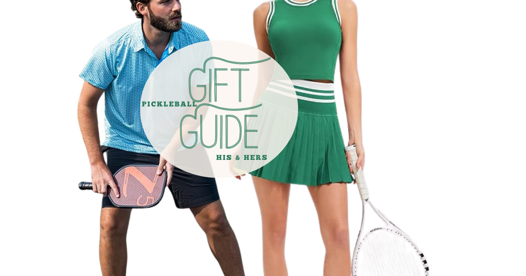 His & Hers Pickleball Player Gift Guide: Look Cute and Court-Ready