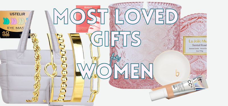 Most Loved Gifts for Women