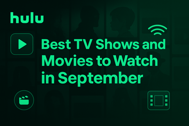 Why I am Loving Hulu Right Now - Top Movies & Series to Watch (Sept 2025)