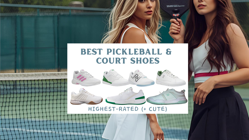 Top-rated + Cutest Pickleball Shoes for Indoor and Outdoor Court Play
